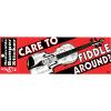 IFiddle Around Bumper Sticker